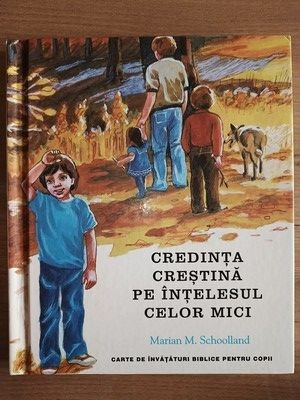 Credinta crestina pe intelesul celor mici- Marian M. Schoolland foto