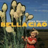Bella Ciao | Pink Martini