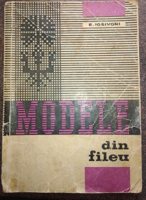 E IOSIVONI - MODELE DIN Fileu, 1966 foto