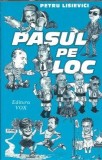 Cumpara ieftin Pasul pe loc - Petru Lisici, Editura Vox, 2000, 144 pagini, Literatura Romana