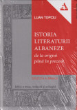 Istoria literaturii albaneze de la origini p&acirc;nă &icirc;n prezent - Luan Topciu