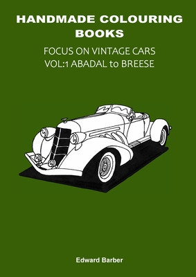 Handmade Colouring Books - Focus on Vintage Cars Vol: 1 Abadal to Breese foto