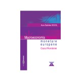Macroeconomia integrarii monetare europene. Cazul Romaniei - Aura Gabriela Socol