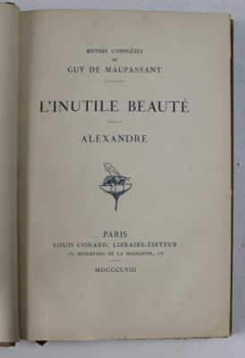 L &amp;#039;INUTILE BEAUTE - ALEXANDRE par GaUY DE MAUPASSANT , 1908 foto
