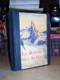 HENRI FERRAND - LA ROUTE DES ALPES / DRUMUL ALPILOR , GRENOBLE , 1928