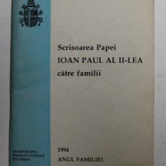 SCRISOAREA PAPEI IOAN PAUL AL II - LEA CATRE FAMILII , 1994 , ANUL FAMILIEI