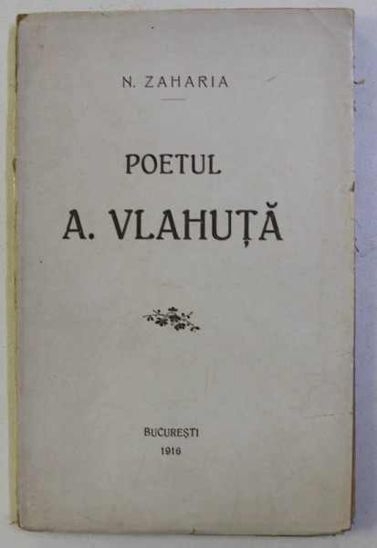 POETUL A. VLAHUTA de N. ZAHARIA , 1916
