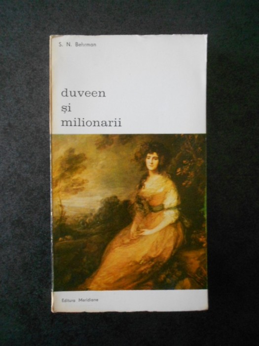 S. N. BEHRMAN - DUVEEN SI MILIONARII