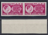 ROMANIA 1938 Luna Bucurestilor timbru NEdantelat in pereche MNH tiraj 200, Regi, Nestampilat