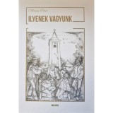 Ilyenek vagyunk - Mih&aacute;ly Tibor