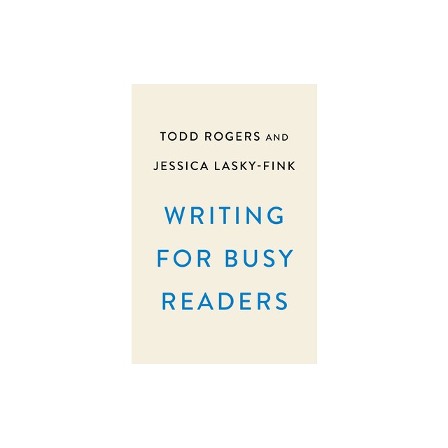 Writing for Busy Readers: Communicate More Effectively in the Real World