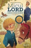 Cumpara ieftin Micul Lord, Frances Hodgson Burnett - Editura Predania
