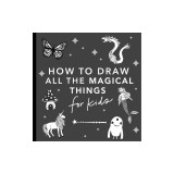 Unicorns and Magic: How to Draw Books for Kids