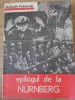 Epilogul de la Nurnberg - Arkadii Poltorak, Junimea 1972, Carte Istorie Romana, 384 pagini