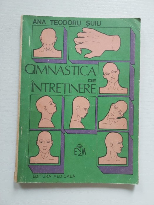 DD - GIMNASTICA DE INTRETINERE de ANA TEODORU SUIU , Bucuresti 1985