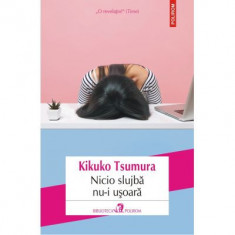 Nicio slujba nu-i usoara - Kikuko Tsumura