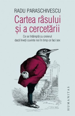 Cartea r&amp;acirc;sului şi a cercetării &amp;ndash; Radu Paraschivescu foto