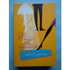 CEVA DE IMPRUMUT - EMILY GIFFIN