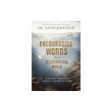 Encouraging Words for a Discouraging World: 10 Biblical Promises to Bring Comfort in Chaos