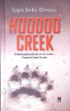 Hoodoo Creek - Eugen Ovidiu Chirovici - Rao, 2011 - Roman - Editie Cartonata