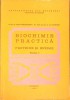 BIOCHIMIE PRACTICA. PROTEINE SI ENZIME PARTEA 1-DANA IORDACHESCU, I.F. DUMITRU-274158
