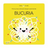 Prima mea carticica despre sentimente, Bebe invata, Bucuria