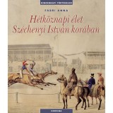 H&eacute;tk&ouml;znapi &eacute;let Sz&eacute;chenyi Istv&aacute;n kor&aacute;ban - F&aacute;bri Anna