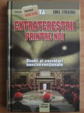 Extraterestrii printre noi - Emil Strainu