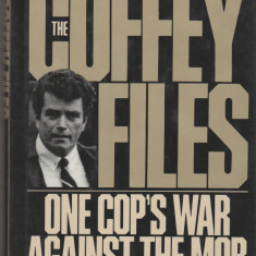 Joseph Coffey - One cop's War against the MOB - servicii secrete