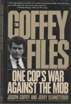 Joseph Coffey - One cop&amp;#039;s War against the MOB - servicii secrete foto