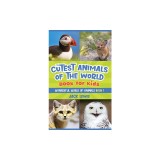 The Cutest Animals of the World Book for Kids: Stunning photos and fun facts about the most adorable animals on the planet!