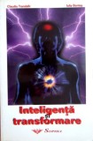 Inteligenta si transformare - Claudiu Trandafir, Iulia Bontaș