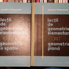 LECTII DE GEOMETRIE ELEMENTARA --JACQUES HADAMARD - 2 vol. (SPATIU SI PLANA)