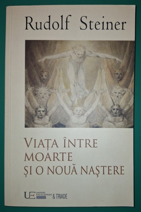 Rudolf Steiner - Viaţa intre moarte si o noua naștere