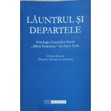 LAUNTRUL SI DEPARTELE. ANTOLOGIA CENACLULUI LITERAR "MIHAI EMINESCU" DIN NEW YORK-THEODOR DAMIAN, AUREL SAS-313999