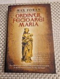 Ordinul Fecioarei Maria Max Foran