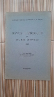 Revue Historique du Sud-Est European XXII. Formules dOrganisation de la Paix dans lHistoire Universelle I - G.I. Bratianu foto
