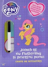 My Little Pony: Joaca-te cu Fluttershy si prietenii ponei. Carte de activitati - Autor Anonim - Litera