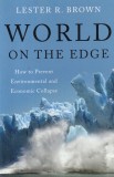 Lester R. Brown - World on the Edge: How to Prevent Environmental and Economic
