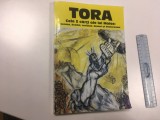 TORA- PENTATEUHUL/ CELE CINCI CARTILE ALE LUI MOISE: GENEZA, EXODUL, LEVITICUL, NUMERI SI DEUTERONOM. FORMAT MARE 29 X 20 CM. CU REPRODUCERI COLOR