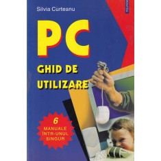 Silvia Curteanu - PC. Ghid de utilizare