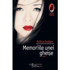 Memoriile unei gheise - Arthur Golden