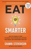 Eat Smarter: Reboot Metabolism, Upgrade Brain &amp; Transform Life - Carte in Engleza, Shawn Stevenson, Podcast The Model Health Show
