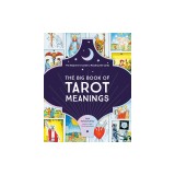 The Big Book of Tarot Meanings: The Beginner's Guide to Reading the Cards