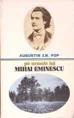 PE URMELE LUI MIHAI EMINESCU-AUGUSTIN Z. N. POP-160890