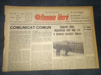 ZIARUL ROMANIA LIBERA 24 APRILIE 1966 INCHEIEREA VIZITEI PRESEDINTELUI IOSIP BROZ TITO foto