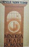 Corneliu Vadim Tudor - Mandria de a fi romani (Editia: 1986)