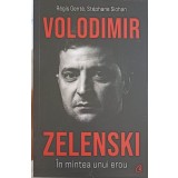 VOLODIMIR ZELENSKI: IN MINTEA UNUI EROU-REGIS GENTE, STEPHANE SIOHAN-244036