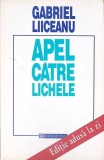 Apel catre lichele - Gabriel Liiceanu - Humanitas, 1996, Filosofie, Carte in romana, 220 pagini