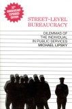 Street-Level Bureaucracy: Dilemmas of the Individual in Public Services